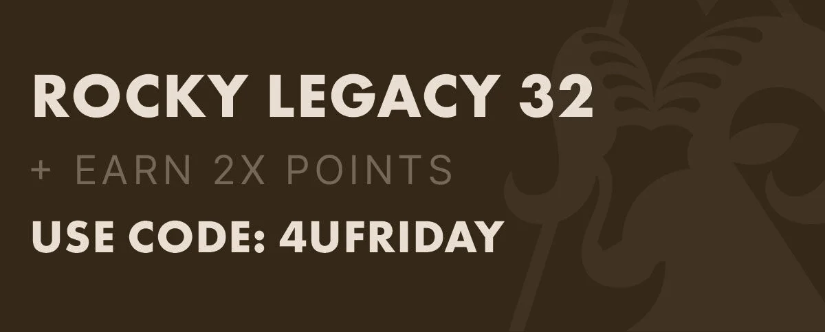 Rocky legacy 32 + earn 2X points | Use code: 4UFRIDAY