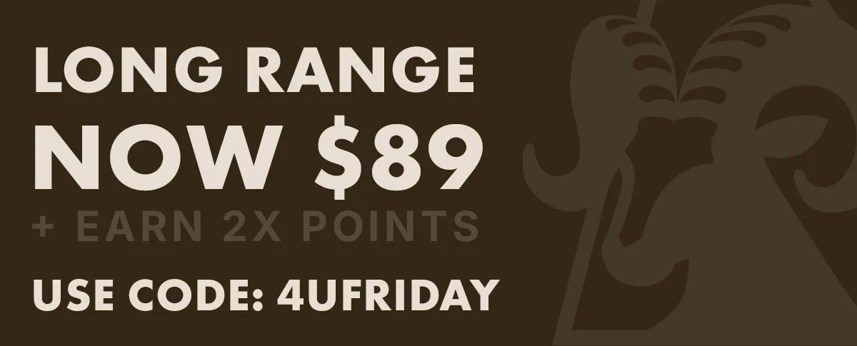 Long range now $89 + 2X points | Use code: 4UFRIDAY