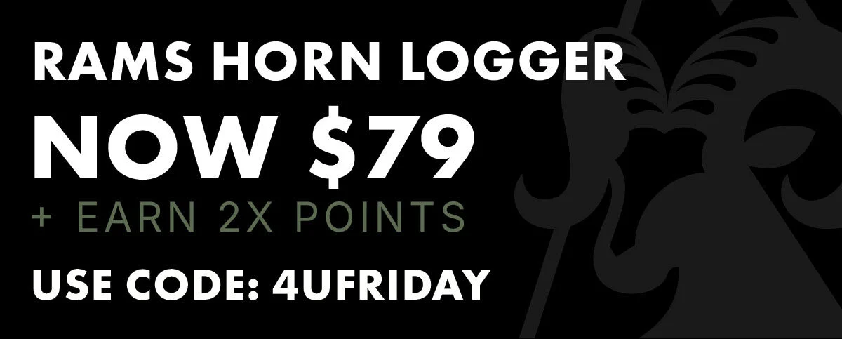 rams horn logger now $79 + earn 2x points | Use code: 4UFRIDAY