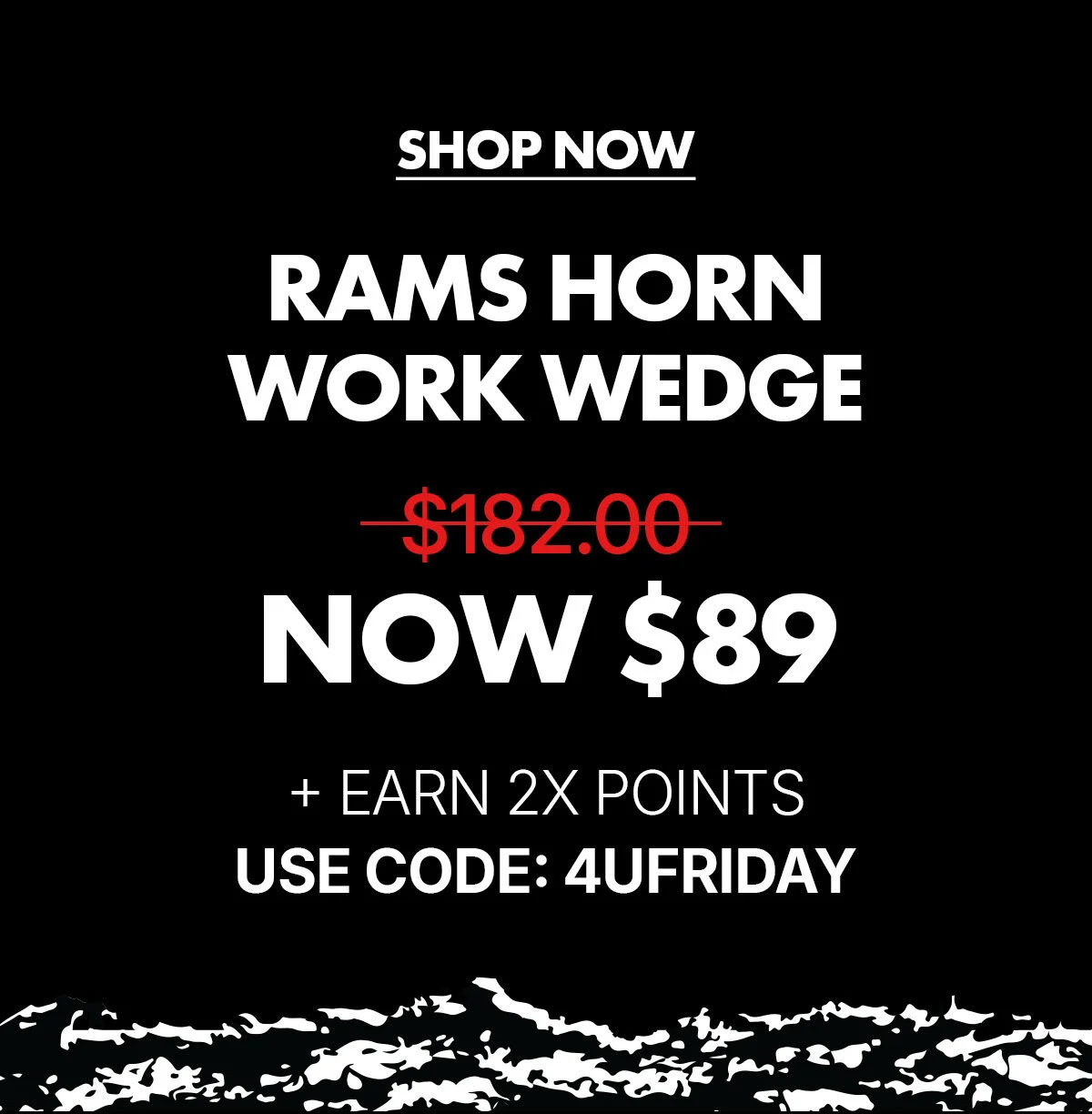 Rams horn work wedge now only $89 marked down from $182 + earn 2X points! Use code: 4UFRIDAY