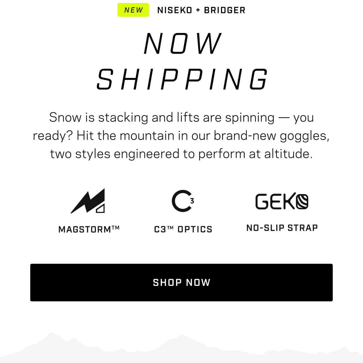 NOW SHIPPING GOGGLES