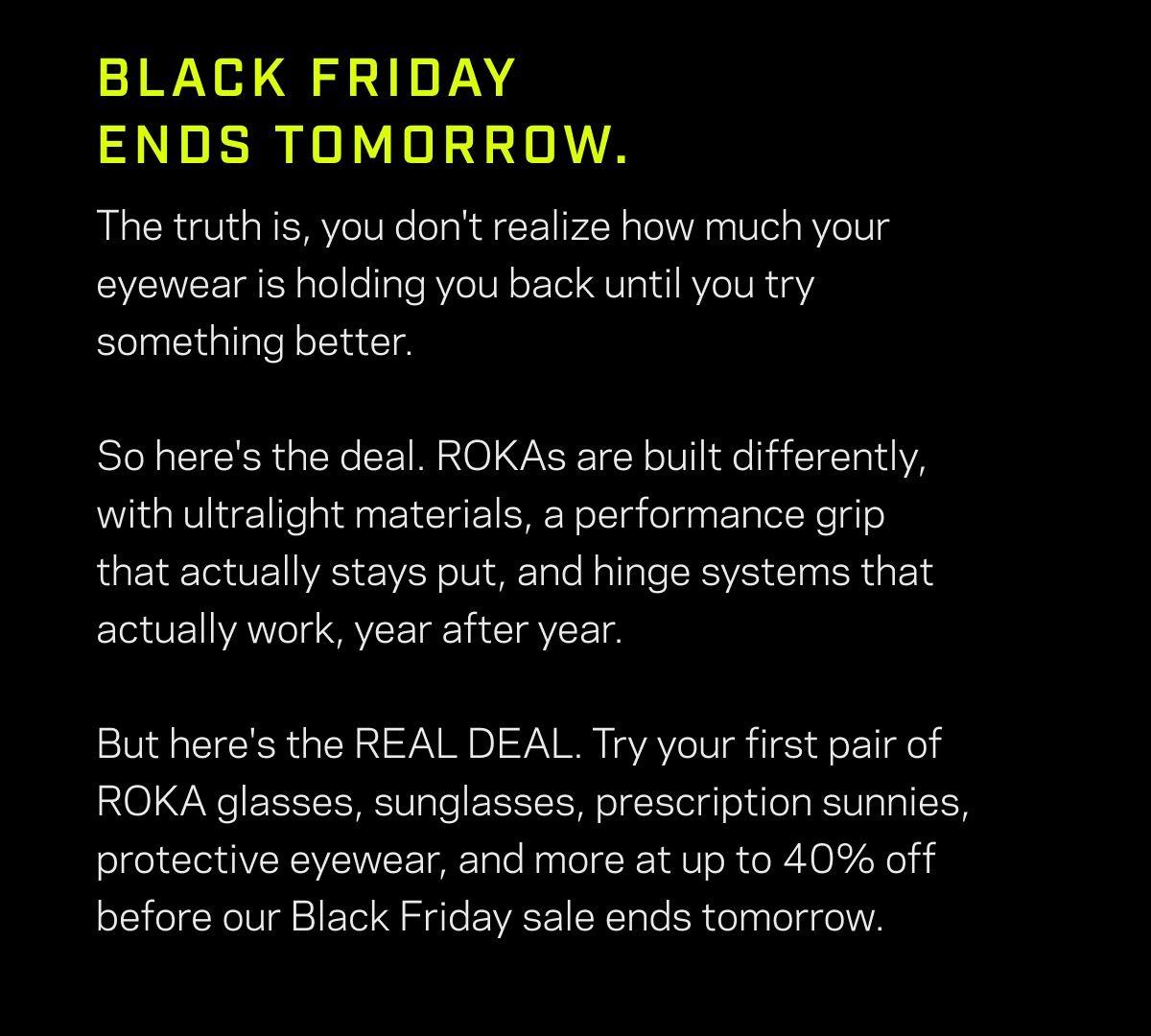 SHOP ROKA BLACK FRIDAY SALE 2025