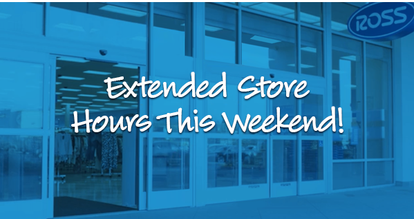 Extended Store Hours This Weekend!