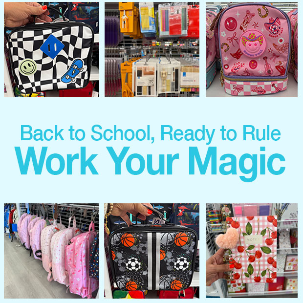 Back to School, Ready to Rule Work your Magic with back to school supplies and more.  