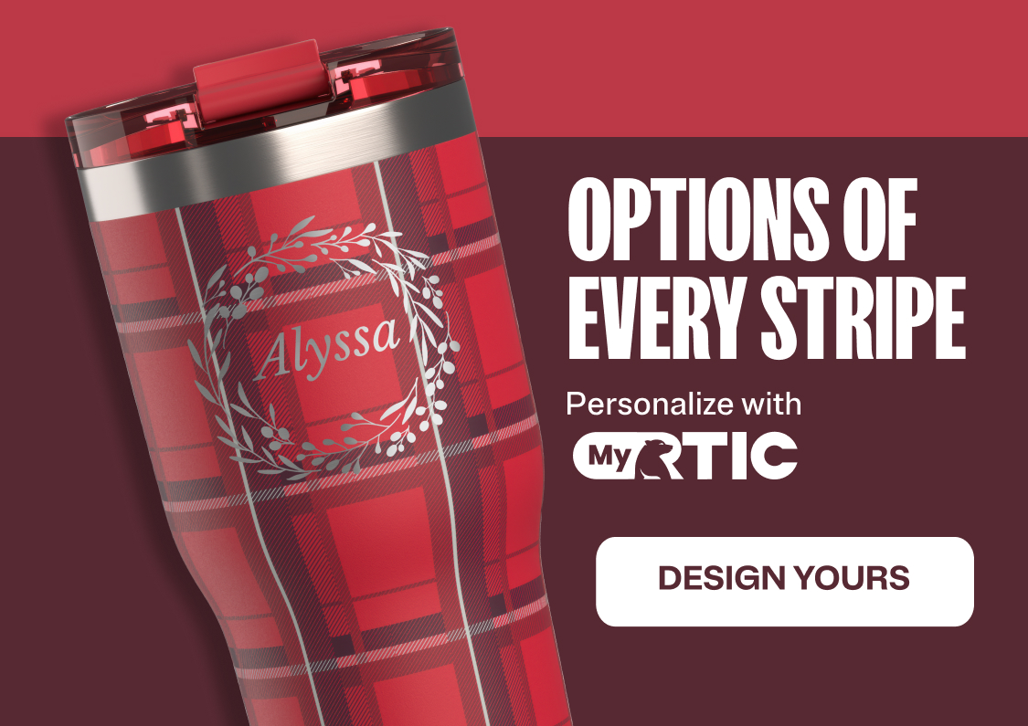 Options of Every Stripe. Personalize with Myrtic