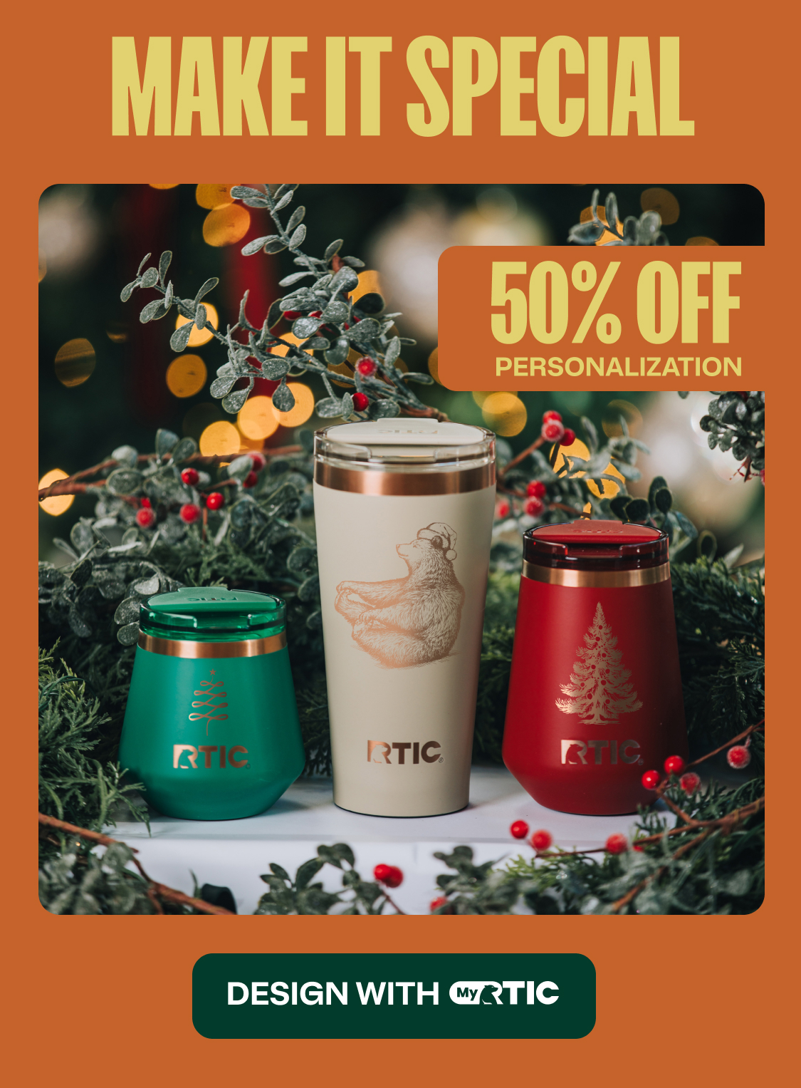 50% Off Personalization with MyRTIC