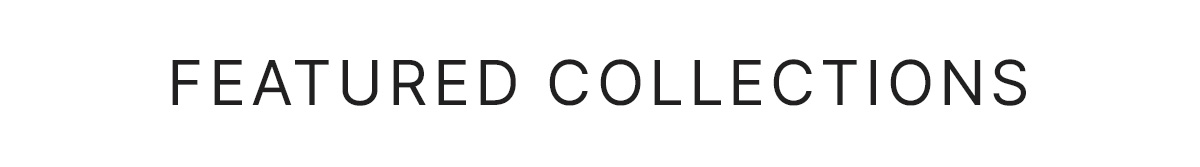 Featured Collections