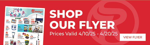 Shop our Flyer, Prices Valid 4/10/25 - 4/20/25 - View Flyer