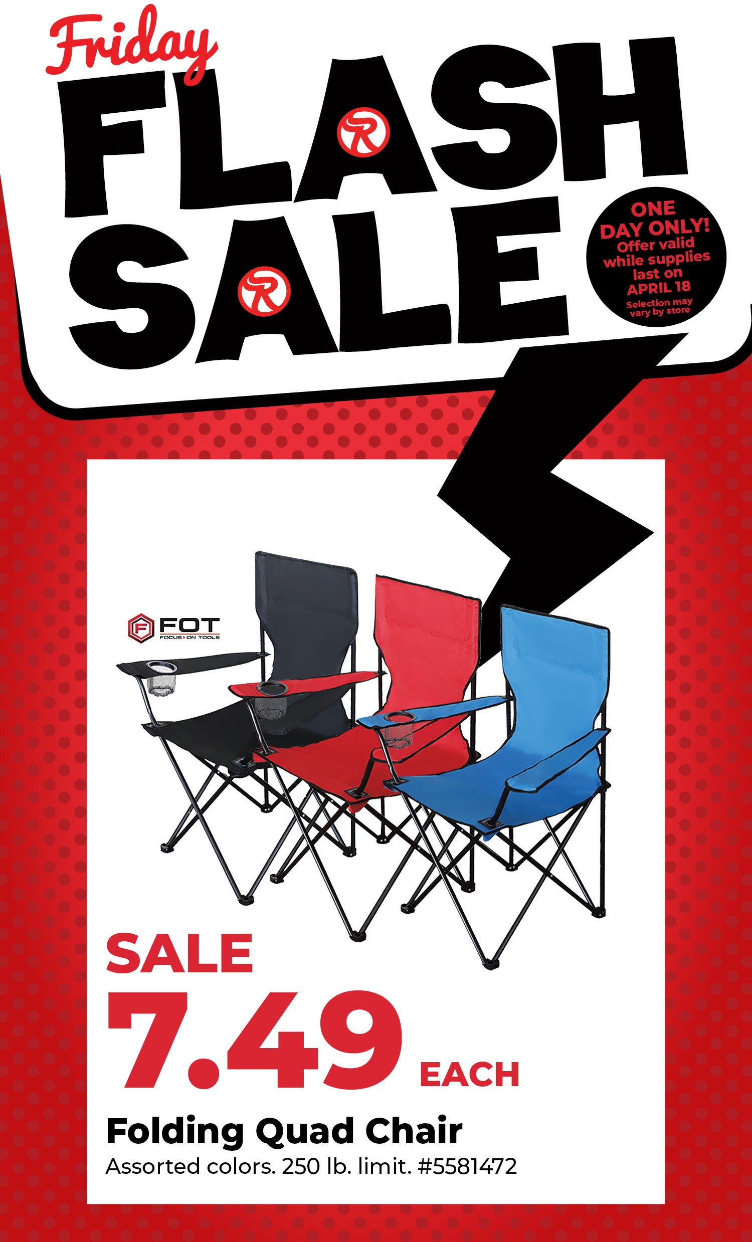Friday Flash Sale - Folding Quad Chair - Sale Price - $7.49. One day only, Offer valid while supplies last on April 18, Assorted Colors.