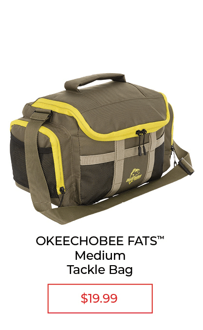 OKEECHOBEE FATS Medium Tackle Bag - $19.99