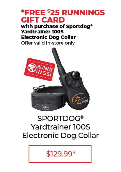 Sportdog Yardtrainer 100S Electronic Dog Collar ad with $129.99 price and free $25 Runnings gift card offer.