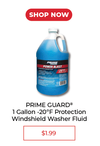 PRIME GUARD® 1 gallon Power Blast Windshield Washer Fluid - SHOP NOW $1.99