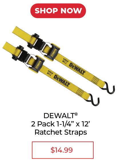 DeWalt 2 Pack Ratchet Straps - SALE $14.99