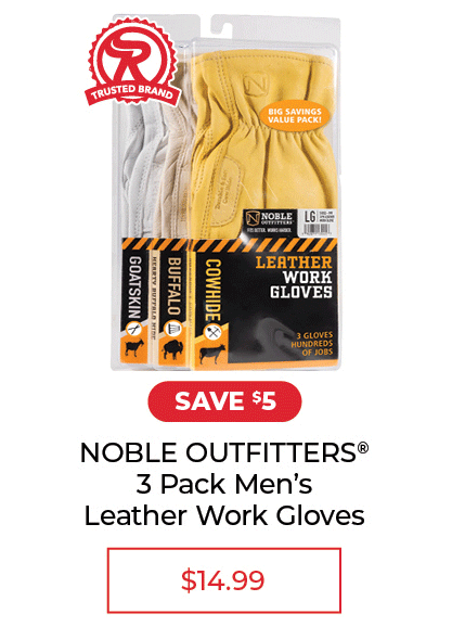 Noble Outfitters® 3 Pack Men's Leather Work Glove - SALE $14.99
