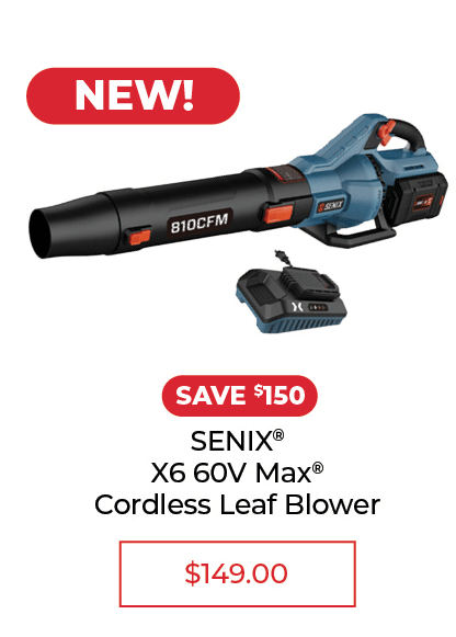 Senix X6 60V Max* Cordless Leaf Blower - SALE $149.00