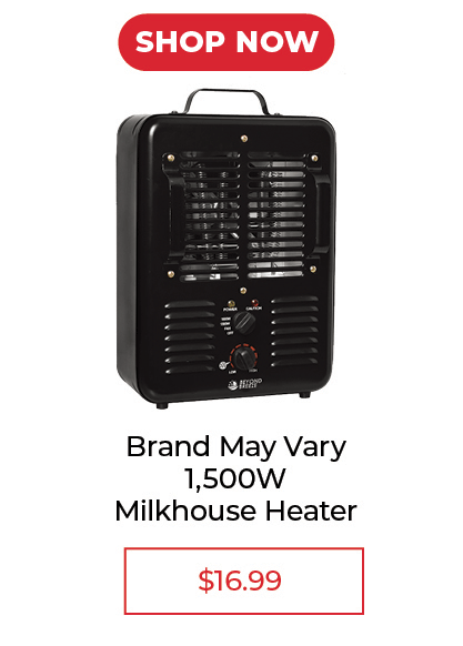 Brand May Vary - 1,500W Milkhouse Heater - SALE $16.99