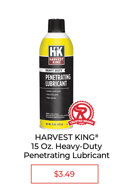 Harvest King® Heavy Duty Penetrating Lubricant, 15 oz. - SALE $3.49