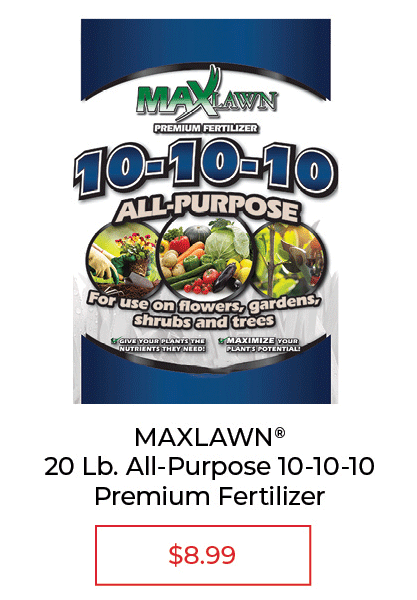 MaxLawn All-Purpose 10-10-10 Premium Fertilizer - SALE $8.99