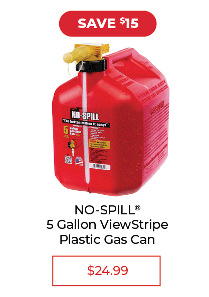 No-Spill 5 Gallon ViewStripe Plastic Gasoline Can - SALE $24.99