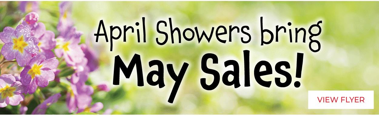 April Shower bring May Sales = View Flyer