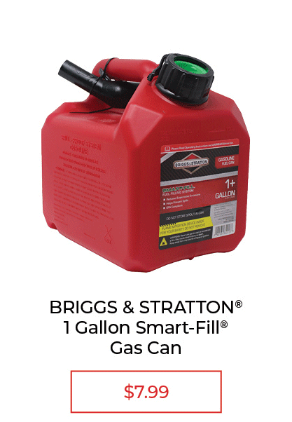 BRIGGS & STRATTON® 1 Gallon Smart-Fill® Gas Can - SALE $7.99