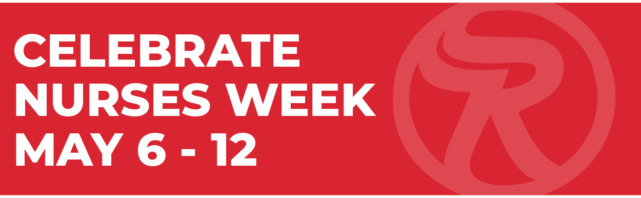 Celebrate Nurses Week May 6-12