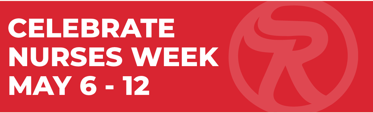 Celebrate Nurses Week ~ May 6-12