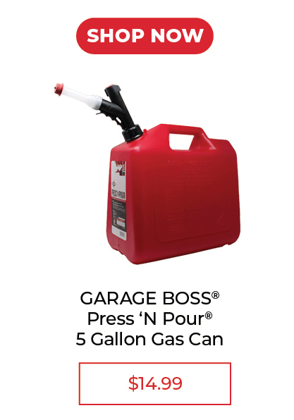 Garage Boss Press'N Pour® 5 Gallon Gas Can - SALE $14.99