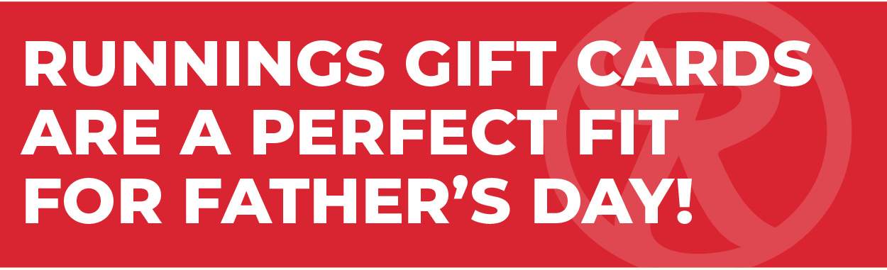 Runnings Gift Cards are a Perfect Fit for Father's Day!