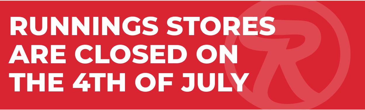 Runnings Stores are Closed on the 4th of July