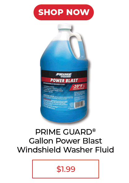 PRIME GUARD® Power Blast Windshield Washer Fluid, 1 gal. - SALE $1.99