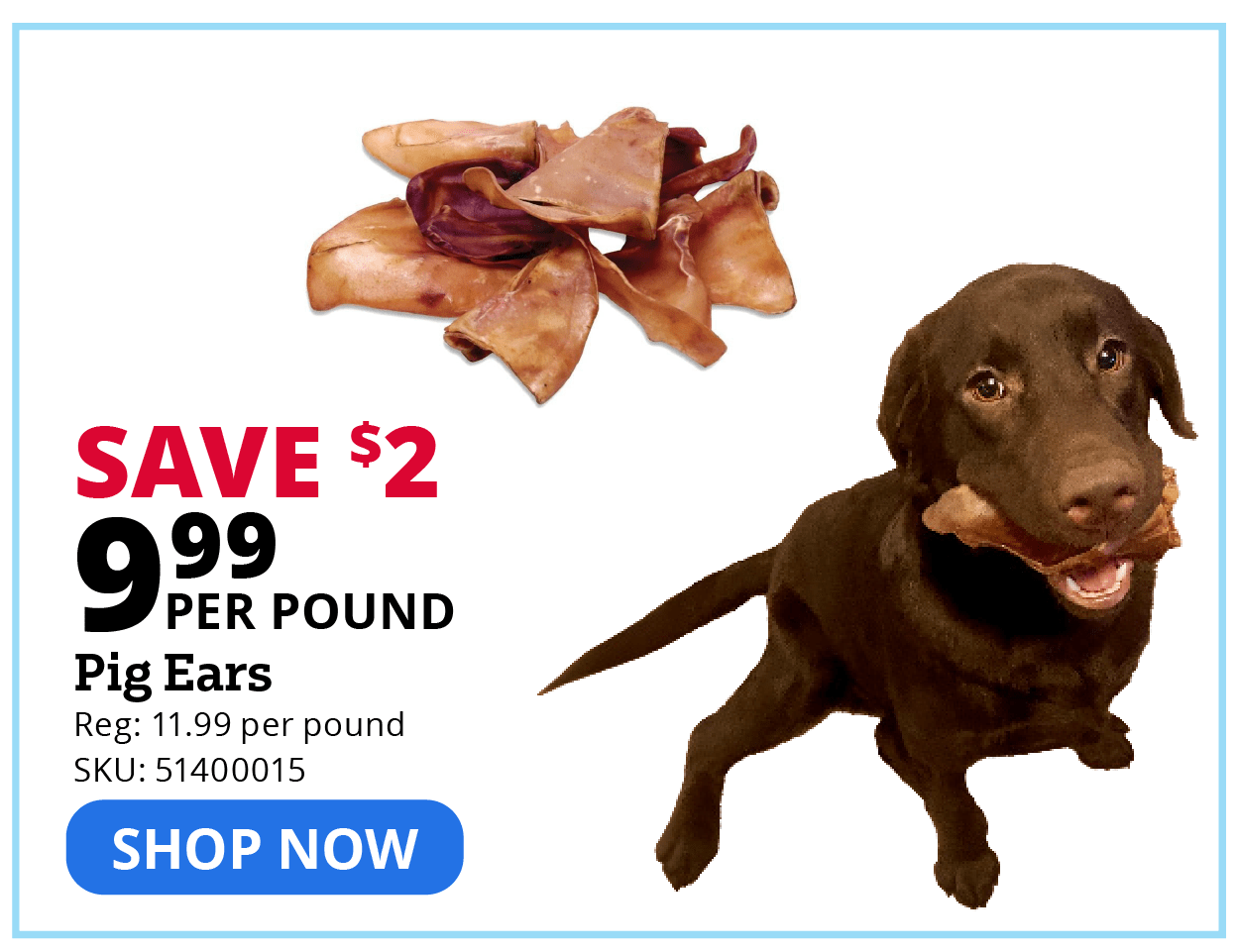 SAVE $2 PER POUND Pig Ears