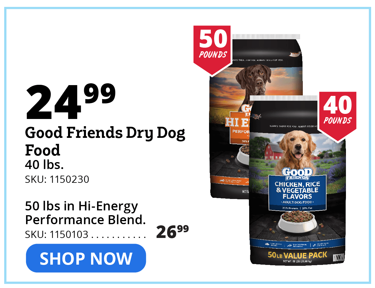 "Good Friends Dry Dog Food SKU: 1150230, 1150103"