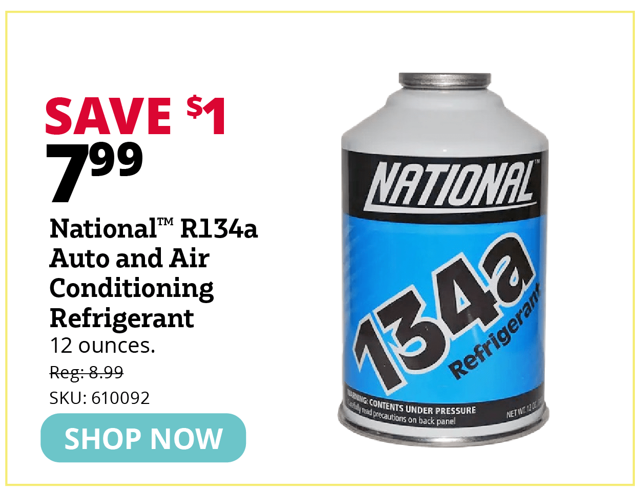National™ R134a Auto and Air Conditioning Refrigerant