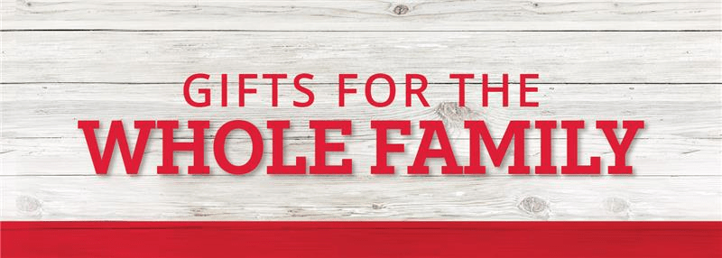 Gifts for the whole family