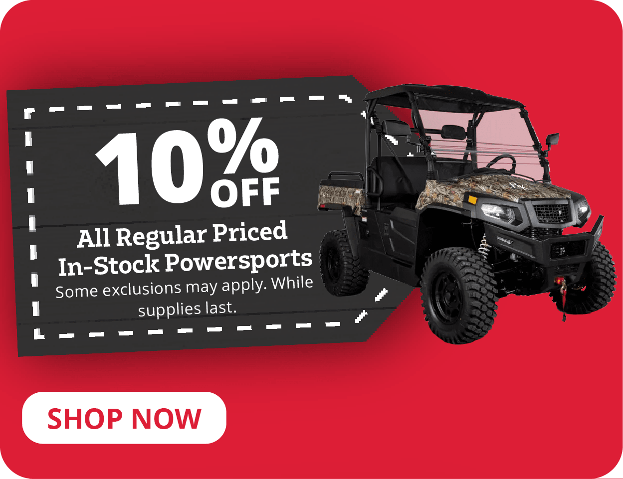 10% Off All Regular Priced In-Stock Powersports