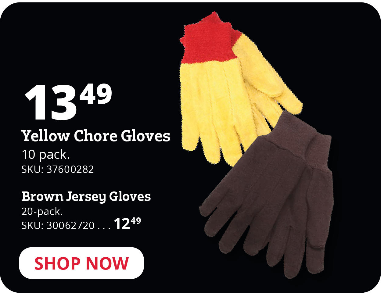 Brown Jersey Gloves or Yellow Chore Gloves