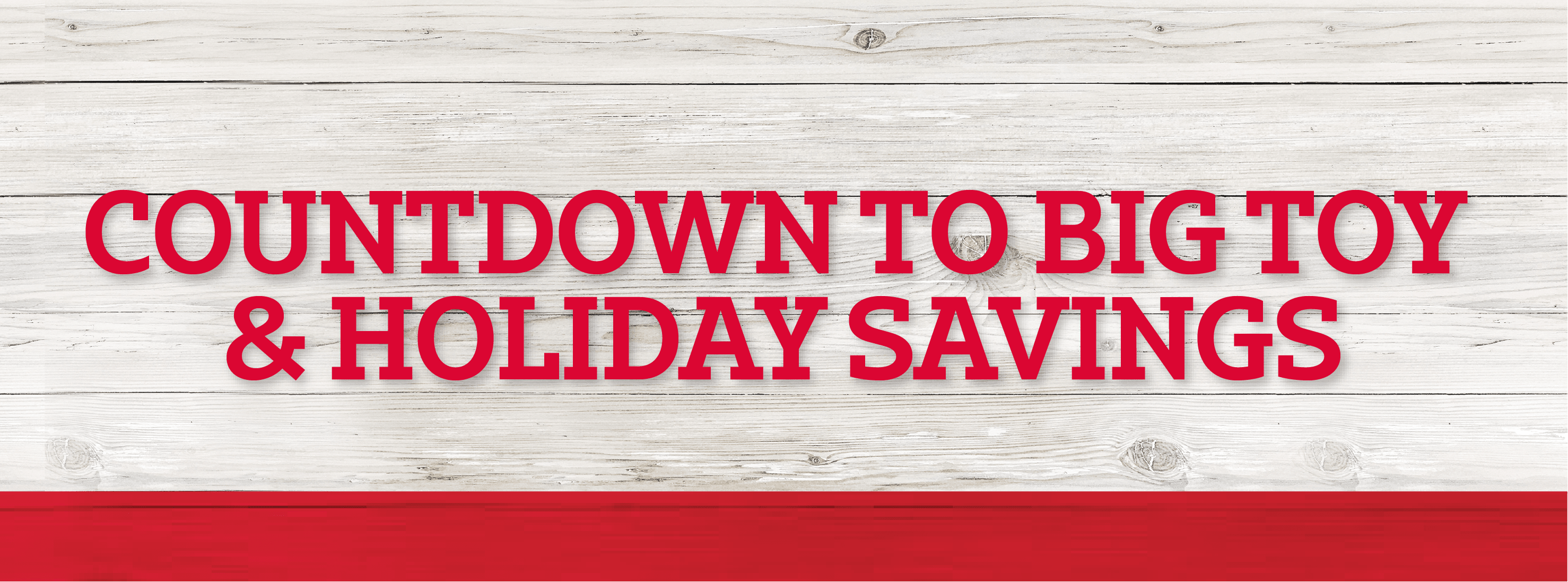 Countdown to Big Toy & Holiday Savings