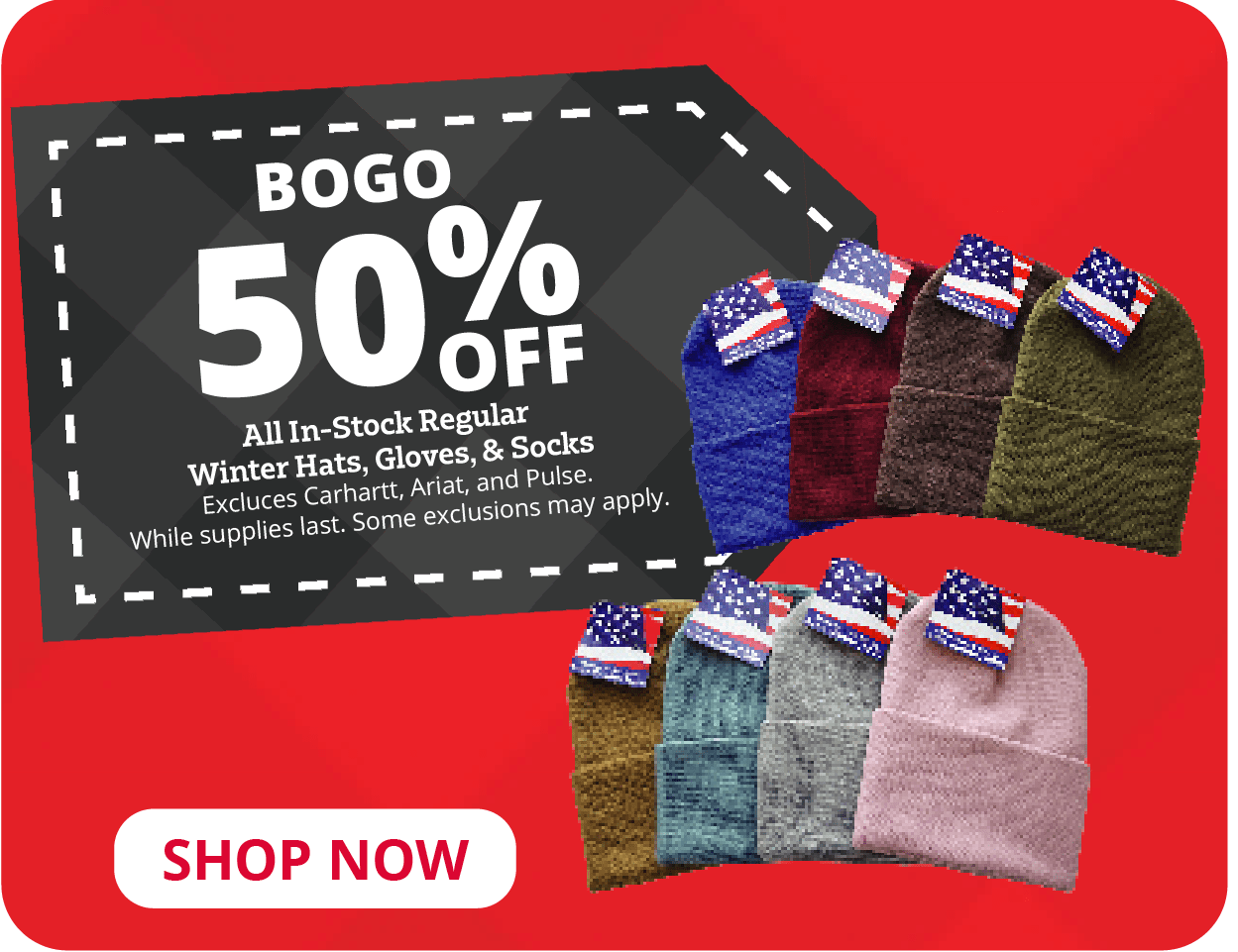 All In-Stock Regular Priced Winter Hats, Gloves, & Socks  Excluces Carhartt, Ariat, and Pulse.