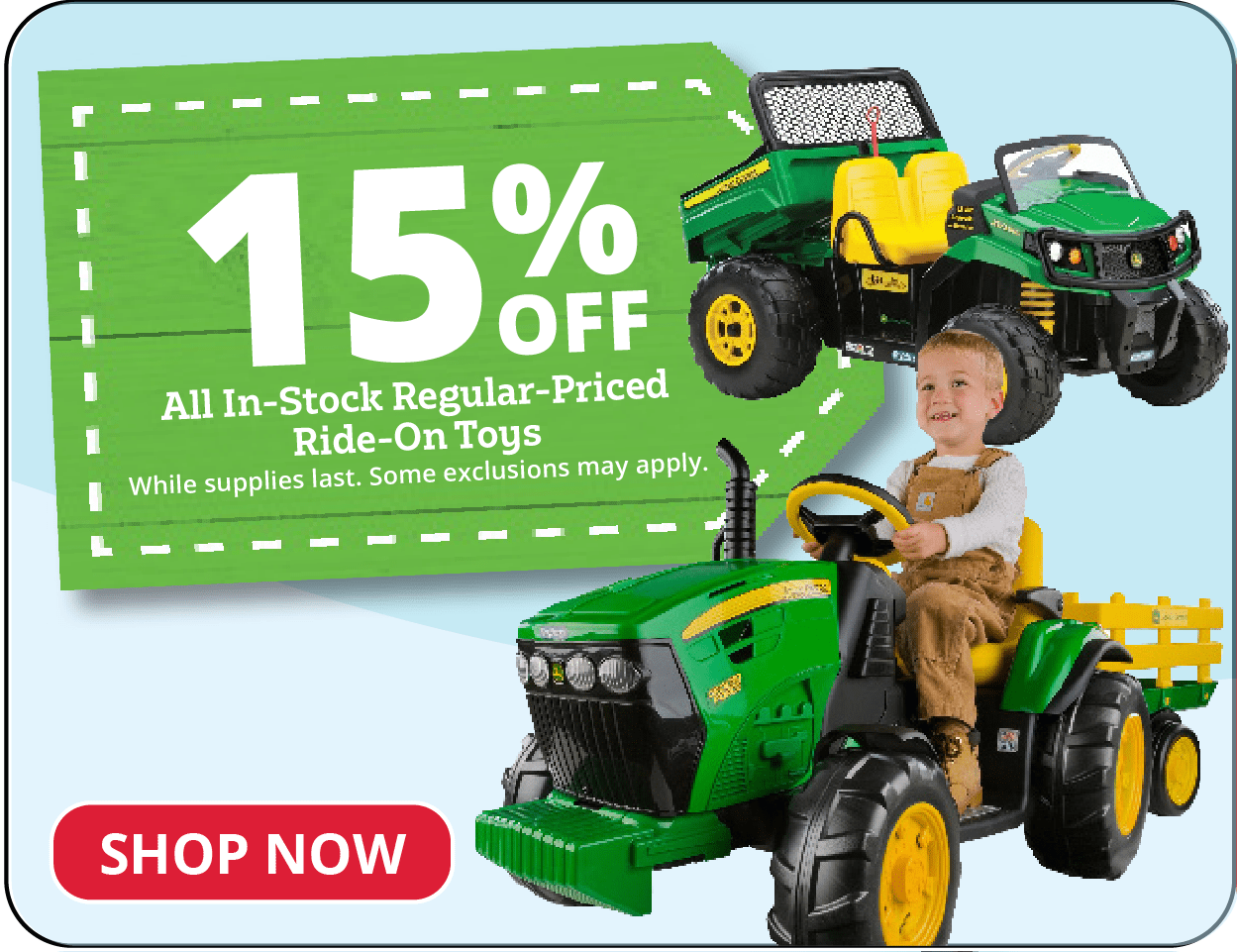 15% Off All In-stock Regular-Priced Ride-On Toys