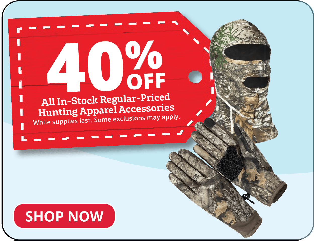 40% Off All In-Stock Regular-Priced Hunting Apparel Accessories