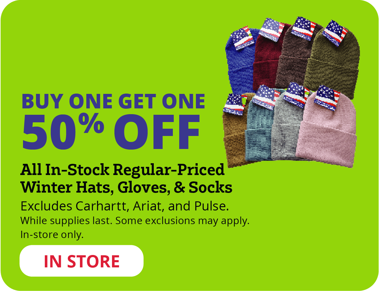 Buy One Get One 50% Off All In-Stock Regular-Priced Winter Hats, Gloves, & Socks