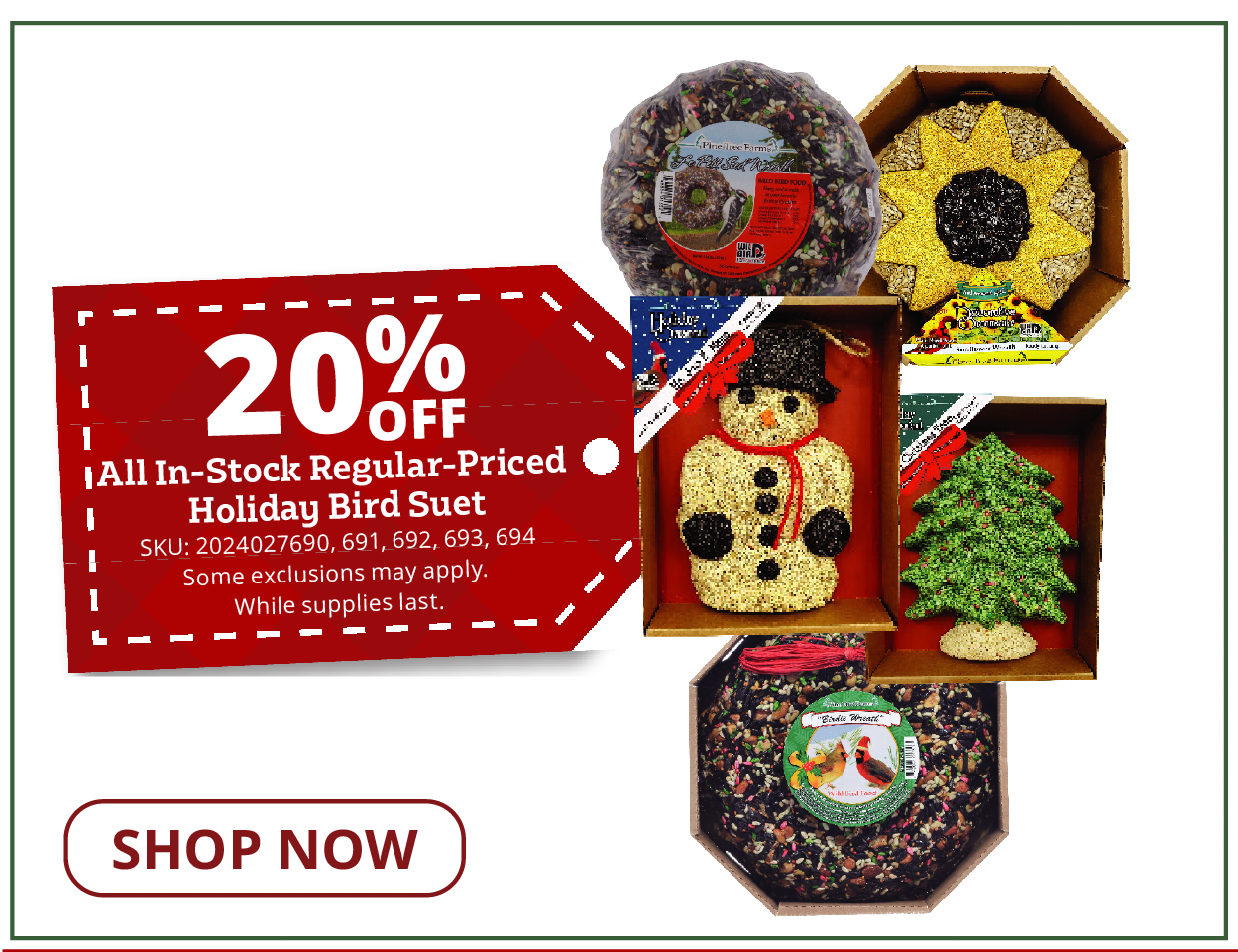 20% Off All In-Stock Regular-Priced Holiday Bird Suet