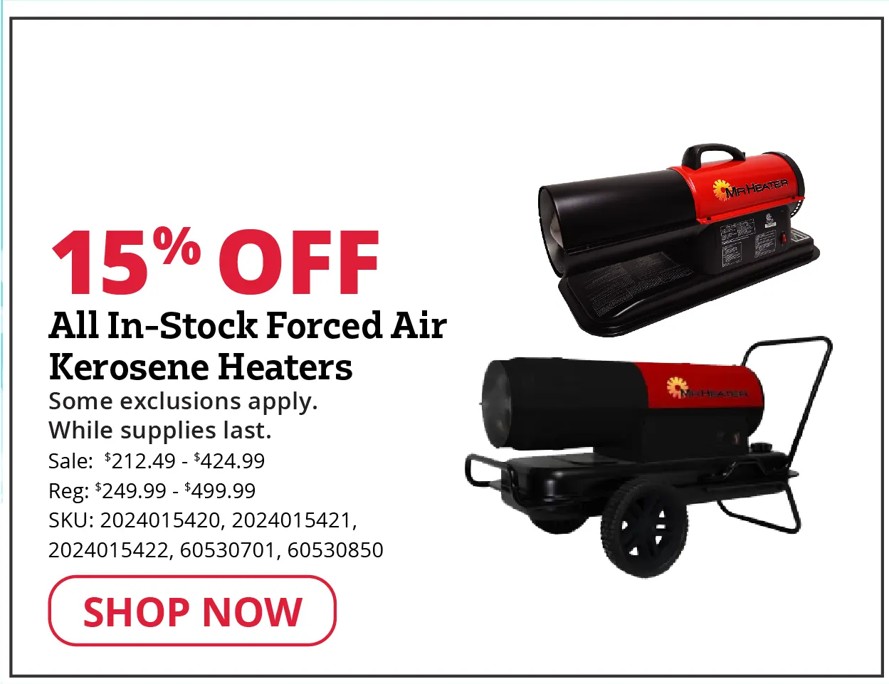 15% Off All In-Stock Forced Air Kerosene Heaters