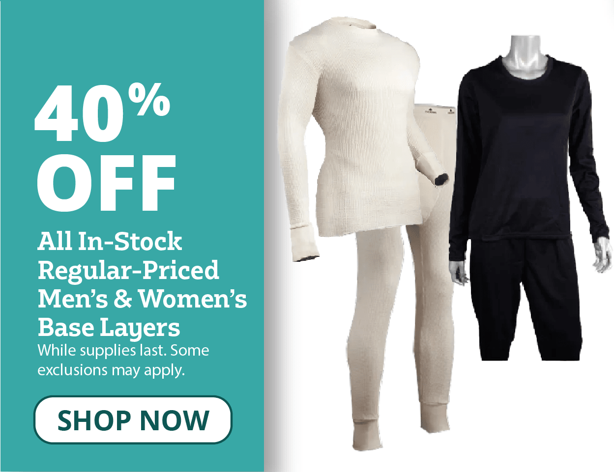 40% OFF All In-Stock Regular-Priced Men’s & Women’s Base Layers