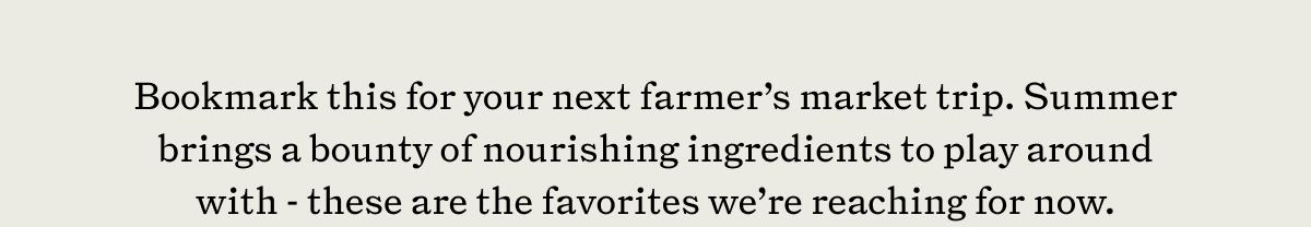 Bookmark this for your next farmer's market trip. 