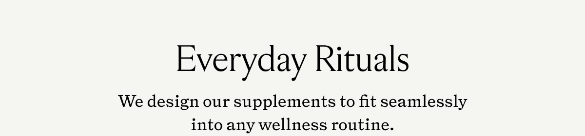 Everyday Rituals