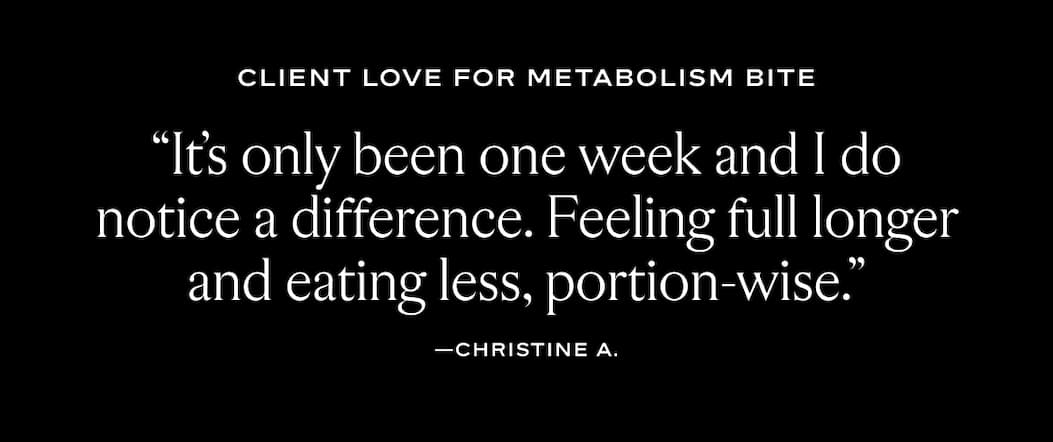 Client Love for Metabolism Bite