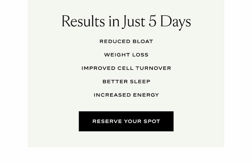 "I felt my digestion improve right away. I felt lighter and healthier. It was actually a pelasure to follow the guide and use the supplements and tonics. Definitely worth the money and commitment." - Annie R.