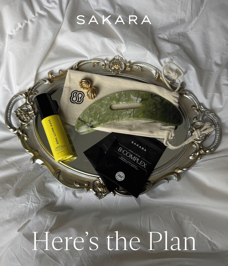 Sakara: Here's the Plan
